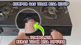 Perbaiki Tombol Kompor Gas Yang Keras Tidak Bisa Diputar