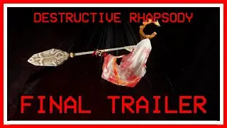 UKCUSTOM /// DESTRUCTIVE RHAPSODY /// Final Trailer