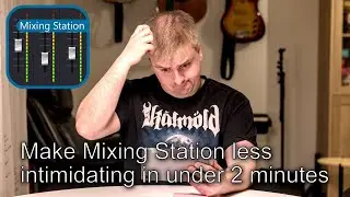 Mixing Station - Making it less intimidating for people doing their own IEM mix