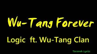 Logic - Wu Tang Forever ft  Wu Tang Clan  lyrics