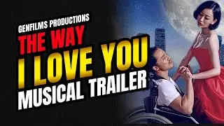 The Way I love You Musical (Trailer 2017)