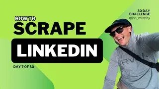 Web Scraping 30 Day Challenge - Day 7 - Linkedin.com