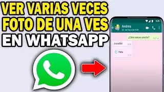 Cómo Volver a Ver Fotos de Una Sola Vez en WhatsApp (2026) | Guía Paso a Paso