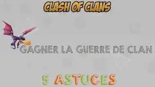 Clash Of Clans - Asutces pour gagner une guerre de clan !