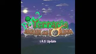 Terraria 1.4.5 | Part 2