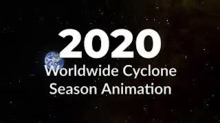2020 Worldwide Cyclone Season Animation