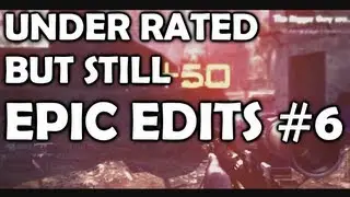 Under Rated but Still EPIC Edits #6 - By TheCodFather - Very Nice OverEdit