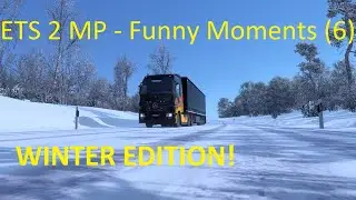 ETS 2 MP - Funny Moments (6)  WINTER EDITION!