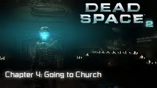 Dead Space 2 (PC) Chapter 4: Going to Church | Zealot, All Logs and Nods