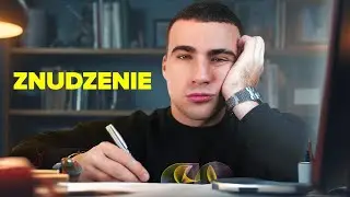 DLACZEGO SIĘ NUDZĘ?