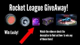 Giveaway- Rocket League Giveaway! Amazing Items! OMG Easy!
