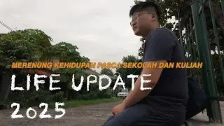 LIFE UPDATE 2025 | PASTIKAN KALIAN MENGETAHUI HAL INI SETELAH LULUS SMA DAN KULIAH