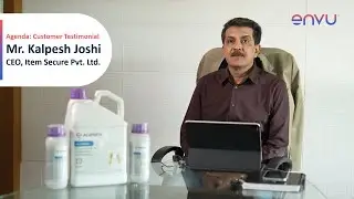 Agenda – Customer Testimonial - Mr. Kalpesh Joshi (CEO - Item Secure Pvt. Ltd.)