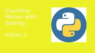Count Money with Sorting: Python