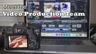Behind the Scenes: Meet the Video Production Team