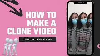 How to Make a Clone Video