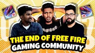 THE END OF FREE FIRE GAMING COMMUNITY 💔😥|| 