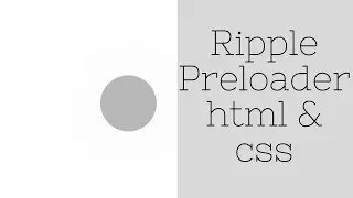 Create awesome Ripple preloader in Html and CSS