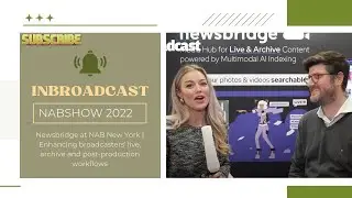 Newsbridge at NAB New York | Enhancing broadcasters’ live, archive and post-production workflows...