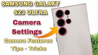 Samsung Galaxy S23 Ultra Camera Settings | Features | Hidden Tips & Tricks | Hindi-हिंदी