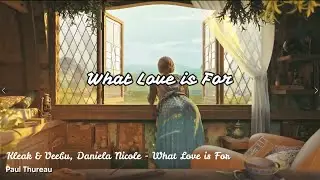 Kleak & Veebu, Daniela Nicole - What Love is For | Chill  music | chill music Copyright free music.