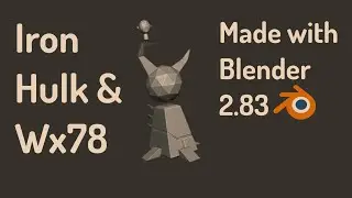 Wobbling Iron Hulk and Wx78 | Project #9 | My Blender Journey