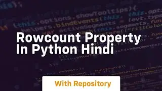 Rowcount property in python hindi