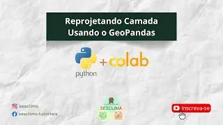 Reprojetando camada usando o GeoPandas no Google Colab