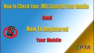 TO BE BLOCKED ALL UNREGISTERED MOBILE BY PTA  | In Pakistan 2018 | Helping Zone