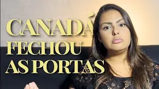 Canadá Travando Imigração? O Que Fazer Quando Seu Sonho Acaba?
