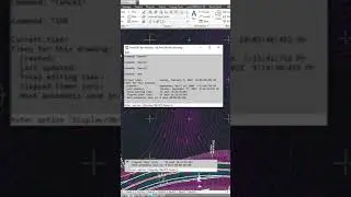 AutoCad #13 TIME - Displays the date and time statistics of a drawing. 