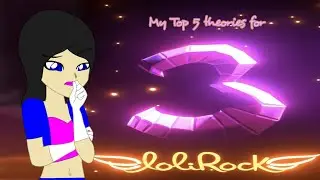 My Top 5 Theories for Season 3 of Lolirock