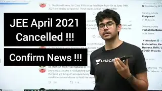 JEE April 2021 Cancelled !!!! 
