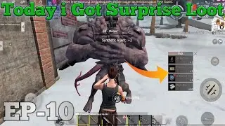 Today i Got Surprise Loot EP-10 || Last Day Rules Survival Gameplay