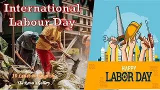 10 lines Essay on Labour Day/Speech on Labour Day in English/why we celebrate May Day/worker's day