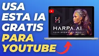 Harpa AI, la extensión gratuita con IA que todo YouTuber necesita...