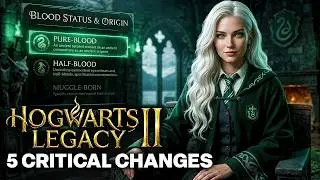 Hogwarts Legacy 2 - 5 Critical Changes Players Want (2026)