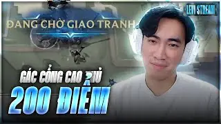 Gác cổng cao thủ 200 điểm