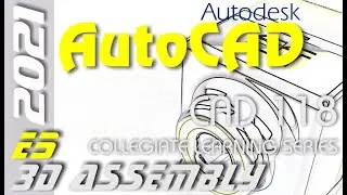 E5 AutoCAD 2021 - 3D Multi-Body Solids - aka: Assemblies