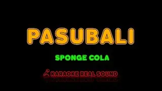 Sponge Cola - Pasubali [Karaoke Real Sound]