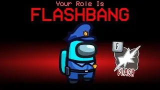 Among Us FLASHBANG Role Is OP!