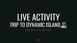 Live Activity - Trip to Dynamic Island (Hasan Sedaghat)