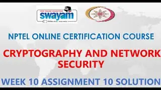 Cryptography and Network Security | NPTEL | Week 10 | Assignment 10 Solution | Jan 2021