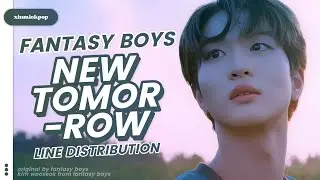 FANTASY BOYS - 'New Tomorrow' | Line Distribution