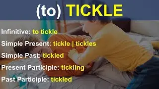 (to) TICKLE | Regular Verb