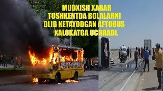TOSHKENTDA 53NAFAR MAKTAB O'QUVCHILARINI OLIB KETAYOTGAN AFTOBUS AVARYAGA UCHRADI.