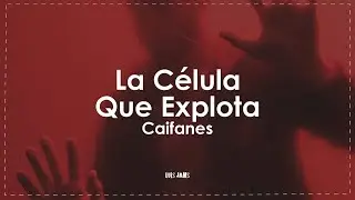 Caifanes - La Célula Que Explota (Letra / Lyrics)