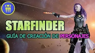 Crea tu personaje en STARFINDER en 15 minutos
