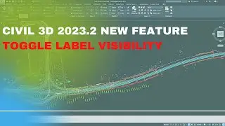Civil 3D 2023.2 New Feature - Toggle Label Visibility