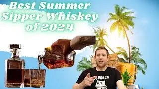 Best Summer Sipper Whiskey for 2024
